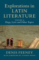 Explorations in Latin Literature: Volume 2, Elegy, Lyric and Other Topics – PDF ebook
