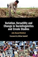 Variation, Versatility and Change in Sociolinguistics and Creole Studies – PDF ebook