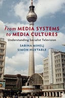 From Media Systems to Media Cultures: Understanding Socialist Television – PDF ebook