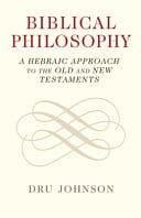 Biblical Philosophy: A Hebraic Approach to the Old and New Testaments – PDF ebook