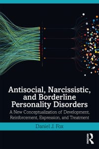 Antisocial, Narcissistic, and Borderline Personality Disorders: A New Conceptualization of Development, Reinforcement, Expression, and Treatment 1st Edition – PDF ebook