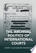 The Archival Politics of International Courts – PDF ebook