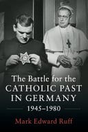 The Battle for the Catholic Past in Germany, 1945-1980 – PDF ebook