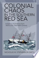 Colonial Chaos in the Southern Red Sea: A History of Violence from 1830 to the Twentieth Century – PDF ebook