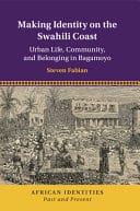 Making Identity on the Swahili Coast: Urban Life, Community, and Belonging in Bagamoyo – PDF ebook