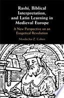 Rashi, Biblical Interpretation, and Latin Learning in Medieval Europe: A New Perspective on an Exegetical Revolution – PDF ebook