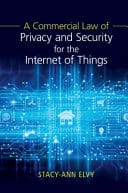 A Commercial Law of Privacy and Security for the Internet of Things – PDF ebook