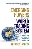 Emerging Powers and the World Trading System: The Past and Future of International Economic Law – PDF ebook