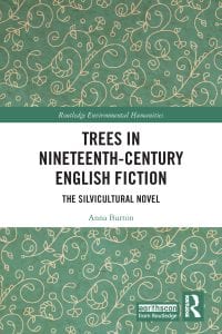Trees in Nineteenth-Century English Fiction: The Silvicultural Novel 1st Edition – PDF ebook