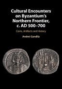 Cultural Encounters on Byzantium’s Northern Frontier, c. AD 500-700: Coins, Artifacts and History – PDF ebook