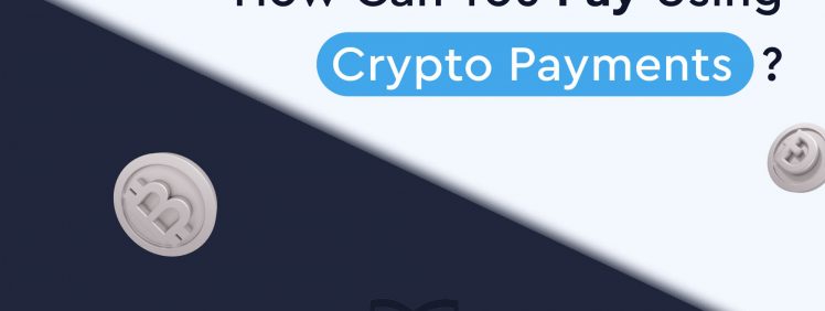 How To Pay Using Cryptocurrency