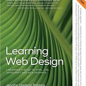 Learning Web Design: A Beginner's Guide to HTML, CSS, JavaScript, and Web Graphics 5th Edition – PDF ebook