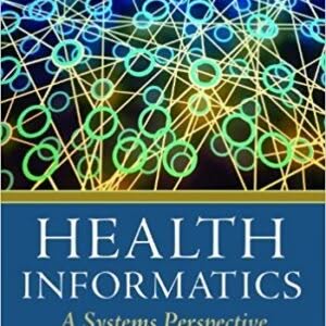 Health Informatics: A Systems Perspective First Edition – PDF ebook