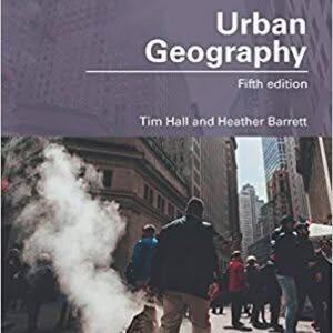 Urban Geography (Routledge Contemporary Human Geography Series) 5th Edition – PDF ebook