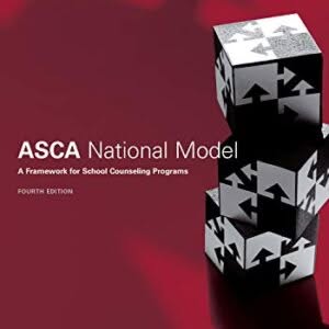 The ASCA National Model: A Framework for School Counseling Programs, fourth edition – PDF ebook