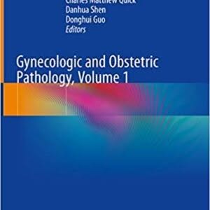 Gynecologic and Obstetric Pathology, Volume 1 1st ed. 2019 Edition – PDF ebook