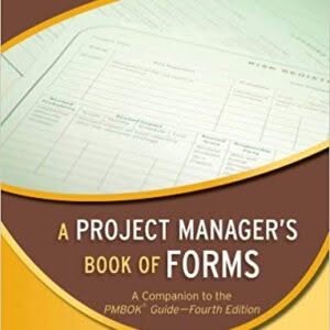 A Project Manager's Book of Forms: A Companion to the PMBOK Guide – PDF ebook