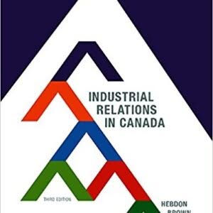 Industrial Relations in Canada, 3rd Edition byFiona McQuarrie – PDF ebook