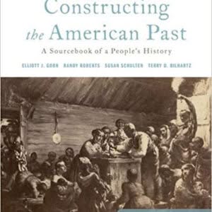 Constructing the American Past: A Sourcebook of a People's History, Volume 1 to 1877 8th Edition – PDF ebook