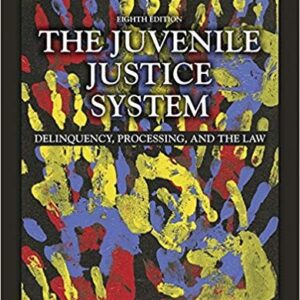 The Juvenile Justice System: Delinquency, Processing, and the Law 8th Edition – PDF ebook