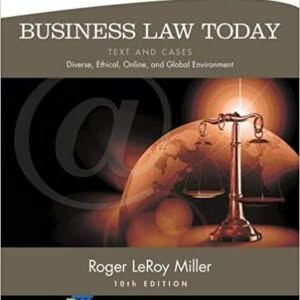 Business Law Today, Comprehensive: Text and Cases: Diverse, Ethical, Online, and Global Environment 10th Edition – PDF ebook
