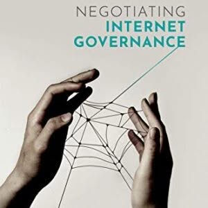Negotiating Internet Governance by Roxana Radu – PDF ebook
