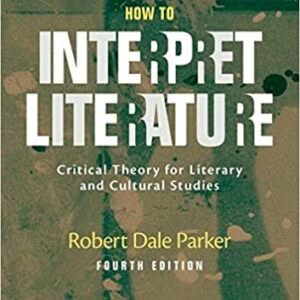 How to Interpret Literature: Critical Theory for Literary and Cultural Studies 4th Edition – PDF ebook