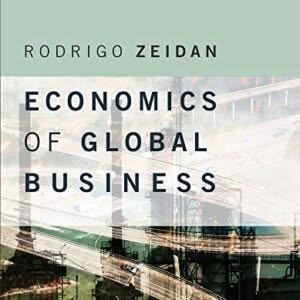 Economics of Global Business (The MIT Press) by Rodrigo Zeidan – PDF ebook