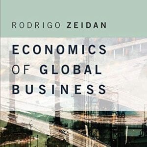Economics of Global Business (The MIT Press) by Rodrigo Zeidan – PDF ebook