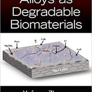 Magnesium Alloys as Degradable Biomaterials by Yufeng Zheng – PDF ebook