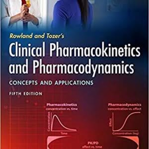 Rowland and Tozer's Clinical Pharmacokinetics and Pharmacodynamics: Concepts and Applications 5th Edition – PDF ebook