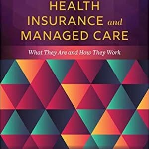 Health Insurance and Managed Care 5th Edition – PDF ebook