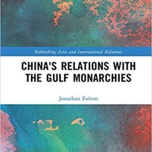 China's Relations with the Gulf Monarchies – PDF ebook