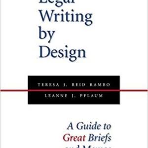 Legal Writing by Design: A Guide to Great Briefs and Memos, Second Edition – PDF ebook