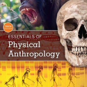 Essentials of Physical Anthropology 10e 10th Edition by Robert Jurmain – PDF ebook