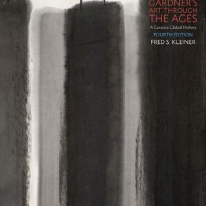 Gardner’s Art through the Ages A Concise Global History 4e 4th Edition – PDF ebook