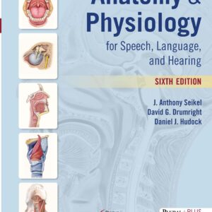 Anatomy Physiology for Speech Language and Hearing by Drumright – PDF ebook