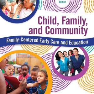 Child Family and Community Family-Centered Early Care and Education 7e 7th Edition – PDF ebook