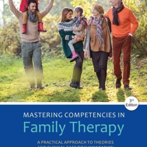 Mastering Competencies in Family Therapy A Practical Approach to Theory and Clinical Case Documentation 3e 3rd Edition – PDF ebook
