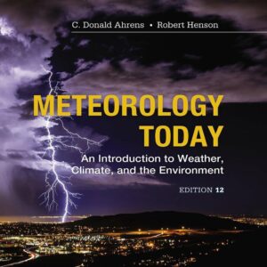 Meteorology Today An Introduction to Weather Climate and the Environment 12e 12th Edition – PDF ebook