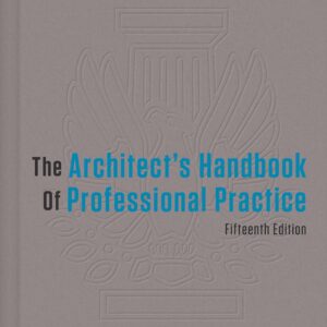 The Architect’s Handbook of Professional Practice 15e 15th Edition – PDF ebook
