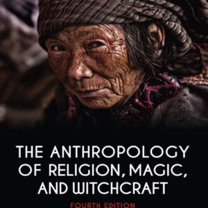 The Anthropology of Religion Magic and Witchcraft 4th Fourth Edition – PDF ebook