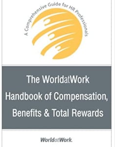 The WorldatWork Handbook of Compensation Benefits and Total Rewards A Comprehensive Guide for HR Professionals 1e 1st Edition – PDF ebook