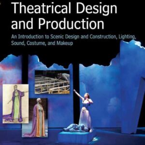 Theatrical Design and Production An Introduction to Scene Design and Construction 7e 7th Edition – PDF ebook