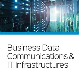 Business Data Communications and IT Infrastructures 2nd Edition