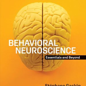 Gaskin's Behavioral Neuroscience Essentials and Beyond