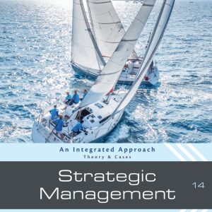 Strategic Management Theory Cases An Integrated Approach, 14th Edition