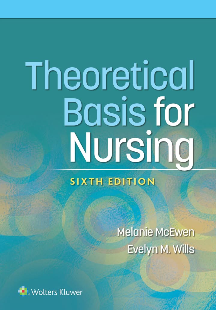 Theoretical Basis for Nursing 6e