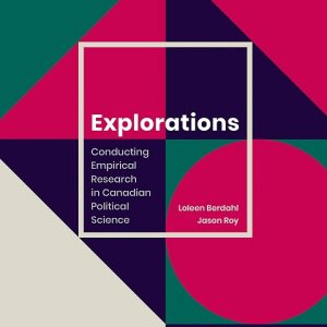 Explorations Conducting Empirical Research in Canadian Political Science