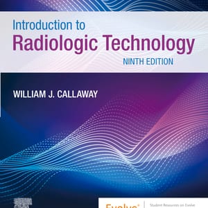Introduction to Radiologic Technology 9e